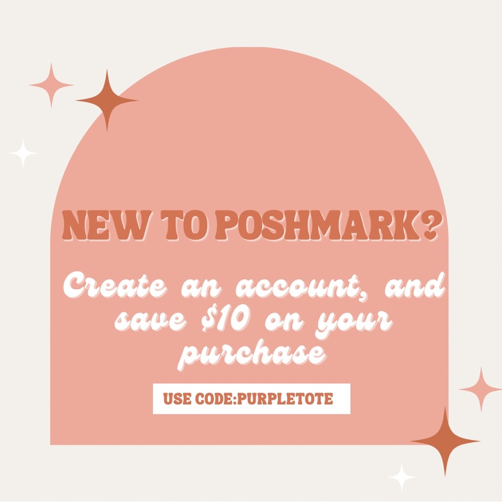 Are you new to Poshmark?If so, while creating an account use my code to save $10